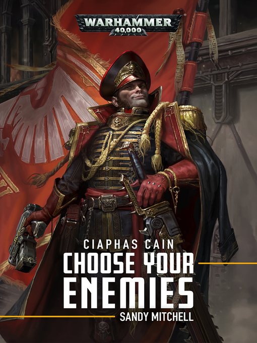 Title details for Choose Your Enemies by Sandy Mitchell - Wait list